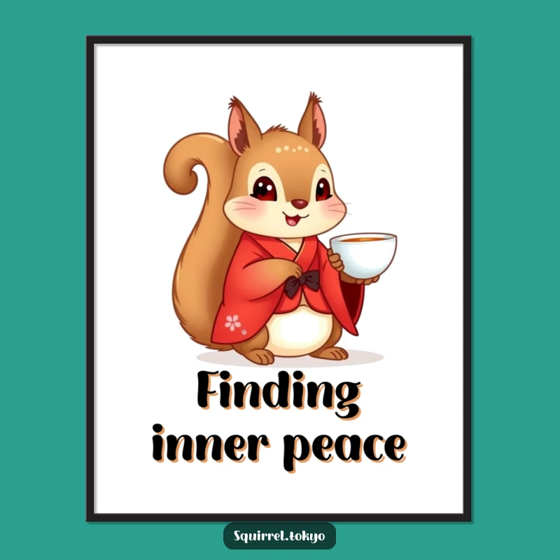 Funny Squirrel Kimono Poster: Peaceful Tea Art, Zen Home Decor Funny Gift